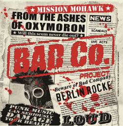 BAD CO. Project : Mission Mohawk